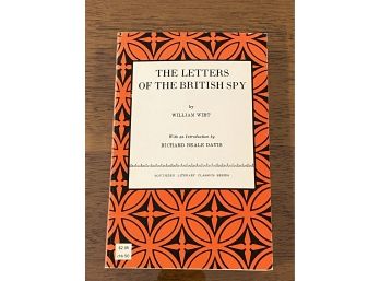 The Letters Of The British Spy By William Wirt With An Introduction And Signed By Richard Beale Davis