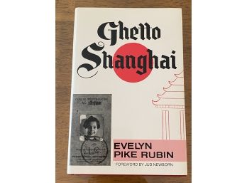 Ghetto Shanghai By Evelyn Pike Rubin Signed & Inscribed