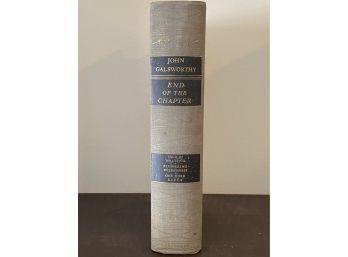 End Of The Chapter By John Galsworthy First Edition 1934