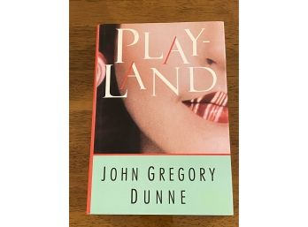 Playland By John Gregory Dunne Signed First Edition