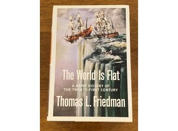The World Is Flat By Thomas L. Friedman First Edition First Printing With Rare First Issue Dust Jacket
