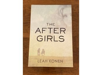 The After Girls Be Leah Konen Signed First Edition First Printing