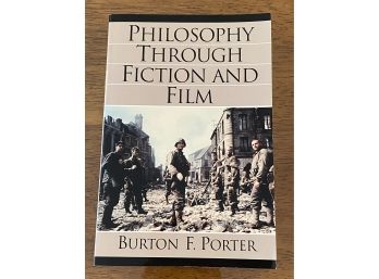 Philosophy Through Fiction And Film By Burton F. Porter First Edition