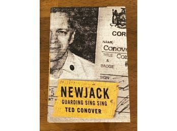 Newjack Guarding Sing Sing By Ted Conover First Edition First Printing