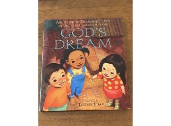 God's Dream By Archbishop Desmond Tutu First Edition  Illustrated By LeUyen Pham