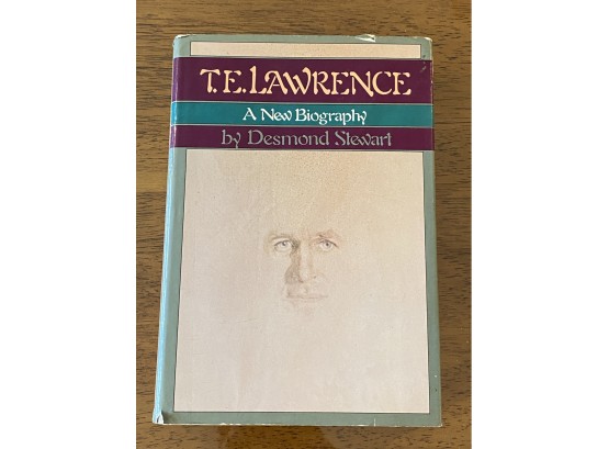 T. E. Lawrence A New Biography By Desmond Stewart First Edition First Printing