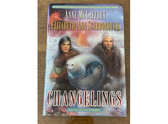 Changelings By Anne McCaffrey And Elizabeth Ann Scarborough First Edition First Printing