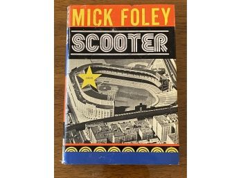Scooter By Mick Foley Signed & Inscribed First Edition First Printing