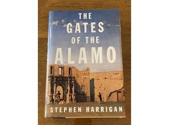 The Gates Of The Alamo By Stephen Harrigan Signed First Edition First Printing