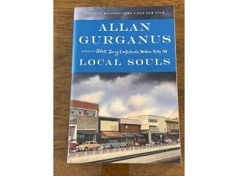 Local Souls By Allan Gurganus Advance Reading Copy First Edition