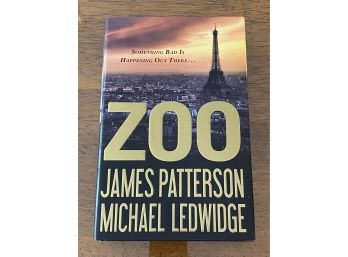 Zoo By James Patterson & Michael Ledwidge First Edition First Printing