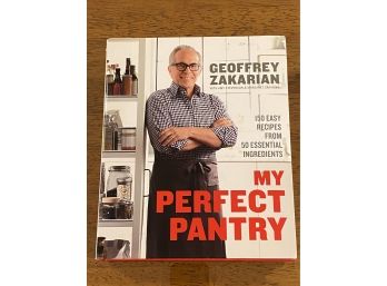 My Perfect Pantry By Geoffrey Zakarian Signed First Edition First Printing