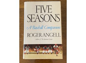Five Seasons A Baseball Companision By Roger Angell First Edition First Printing