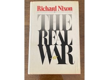 The Real War By Richard Nixon First Edition First Printing