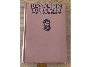 Revolt In The Desert By T. E. Lawrence First American Edition March 1927