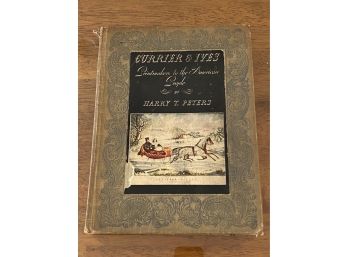 Currier & Ives Printmakers To The American People By Harry T. Peters Illustrated With Numerous Plates