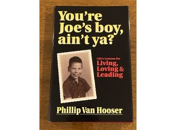 You're Joe's Boy Ain't Ya? By Phillip Van Hooser Signed & Inscribed