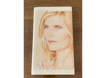 Finding My Balance By Mariel Hemingway First Edition First Printing