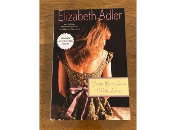 From Barcelona With Love By Elizabeth Adler Advance Uncorrected Proof First Edition