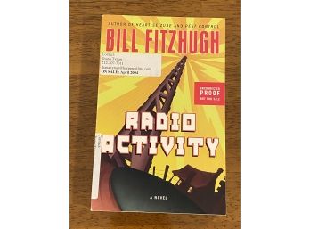 Radio Activity By Bill Fitzhugh Uncorrected Proof First Edition