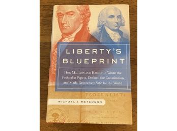 Liberty's Blueprint By Michael I. Meyerson First Edition First Printing