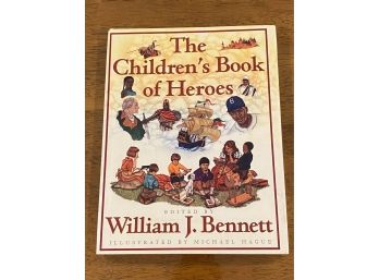 The Children's Book Of Heroes By William J. Bennett First Edition First Printing Illustrated