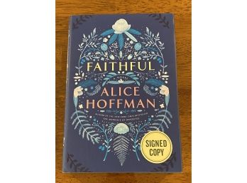 Faithful By Alice Hoffman Signed First Edition First Printing