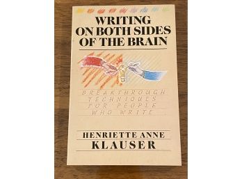 Writing On Both Sides Of The Brain By Henriette Anne Klauser