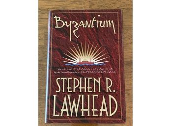 Byzantium By Stephen R. Lawhead First Edition First Printing
