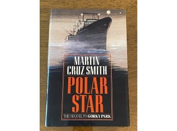 Polar Star By Martin Cruz Smith First Edition First Printing