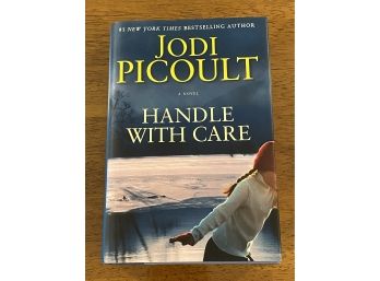 Handle With Care By Jodi Picoult Signed First Edition First Printing