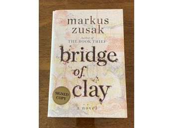 Bridge Of Clay By Markus Zusak Signed First Edition First Printing