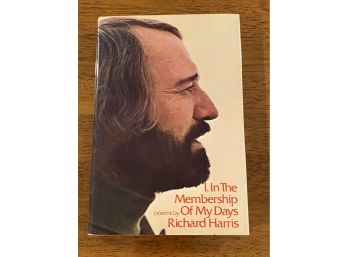 I, In The Membership Of My Days Poems By Richard Harris First Edition First Printing