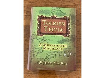 Tolkien Trivia A Middle-Earth Miscellany By William MacKay First Edition First Printing