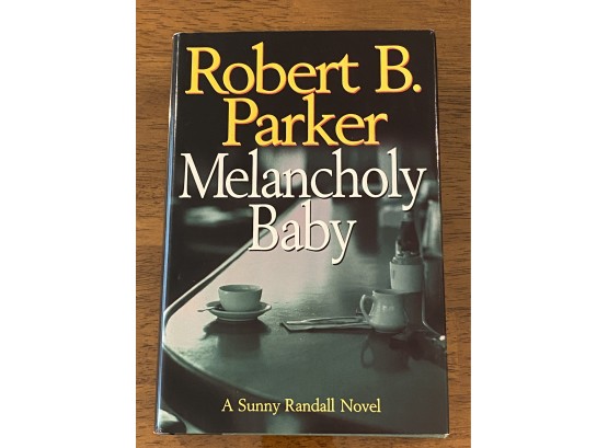 Melancholy Baby By Robert Parker Signed First Edition First Printing