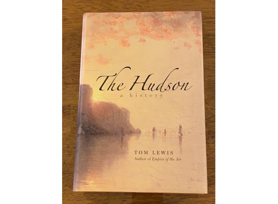The Hudson A History By Tom Lewis Signed First Edition First Printing