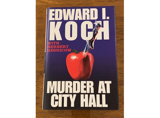 Murder At City Hall By Edward I. Koch Signed & Inscribed First Edition First Printing