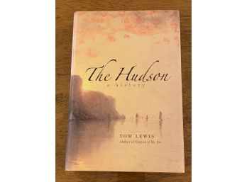 The Hudson A History By Tom Lewis Signed First Edition First Printing
