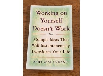 Working On Yourself Doesn't Work By Ariel & Shya Kane Signed & Inscribed