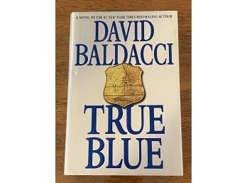 True Blue By David Baldacci Signed & Inscribed First Edition First Printing