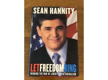 Let Freedom Ring By Sean Hannity Signed