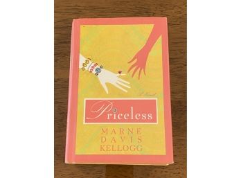 Priceless By Marne Davis Kellogg Signed & Inscribed First Edition First Printing