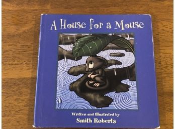 A House For A Mouse By Smith Roberts Signed & Inscribed
