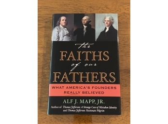 The Faiths Of Our Fathers By Alf J. Mapp, Jr.