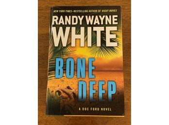 Bone Deep By Randy Wayne White Signed & Inscribed First Edition First Printing