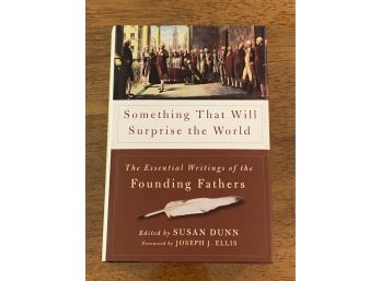 Something That Will Surprise The World Edited By Susan Dunn First Edition First Printing