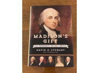 Madison's Gift By David O. Stewart First Edition First Printing