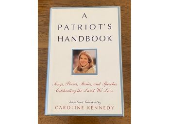 A Patriot's Handbook By Caroline Kennedy Signed First Edition
