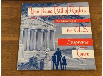 Your Living Bill Of Rights As Interpreted By The U. S. Supreme Court LP