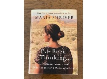 I've Been Thinking By Maria Shriver Signed First Edition First Printing